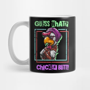 Guess What? Chicken Butt! Funny Adult Humor Mug